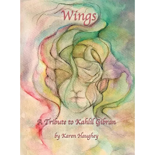 Wings: A Tribute to Kahlil Gibran - Hardcover