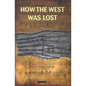 How the West Was Lost - Hardcover