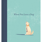 When You Love a Dog - Hardcover