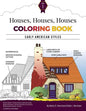 Houses, Houses, Houses Coloring Book: Vol. 1: Early American Styles - Paperback