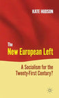 The New European Left: A Socialism for the Twenty-First Century? - Hardcover