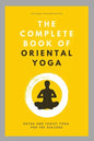 The Complete Book of Oriental Yoga: Hatha and Taoist Yoga For The Seasons - Paperback