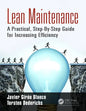 Lean Maintenance: A Practical, Step-By-Step Guide for Increasing Efficiency - Paperback