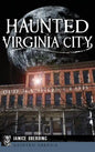 Haunted Virginia City - Hardcover