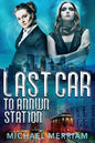 Last Car to Annwn Station - Paperback