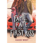 Fame, Fate, and the First Kiss - Hardcover