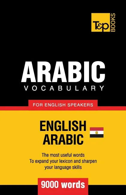 Egyptian Arabic vocabulary for English speakers - 9000 words - Paperback