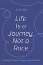 Life Is a Journey, Not a Race: An Invitation to Pause and Ponder - Hardcover