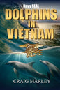 Navy SEAL DOLPHINS IN VIETNAM - Paperback