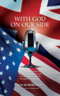 With God on Our Side: A Comparative Study of Religious Broadcasting in the USA and the UK 1921-1995: The Impact of Personality. - Hardcover