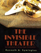 The Invisible Theater: An Experiment in Group Stage Presentation - Paperback