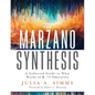 The Marzano Synthesis: A Collected Guide to What Works in K-12 Education (a Structured Exploration of Education Research to Inform Your Teaching Pract - Paperback