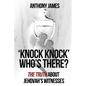 'Knock Knock' Who's There?: 'The Truth' About Jehovah's Witnesses - Paperback