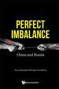 Perfect Imbalance: China and Russia - Hardcover