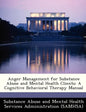 Anger Management for Substance Abuse and Mental Health Clients: A Cognitive Behavioral Therapy Manual - Paperback