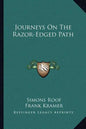 Journeys on the Razor-Edged Path - Paperback