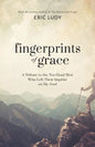 Fingerprints of Grace: A Tribute to the Ten Dead Men Who Left Their Imprint on My Soul - Paperback
