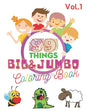 99 Things BIG & JUMBO Coloring Book: 99 Coloring Pages!, Easy, LARGE, GIANT Simple Picture Coloring Books for Toddlers, Kids Ages 2-4, Early Learning, - Paperback