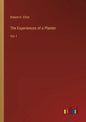 The Experiences of a Planter: Vol. I - Paperback