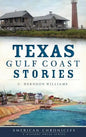 Texas Gulf Coast Stories - Hardcover