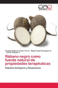 Rábano negro como fuente natural de propiedades terapéuticas - Paperback