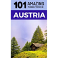 101 Amazing Things to Do in Austria: Austria Travel Guide - Paperback