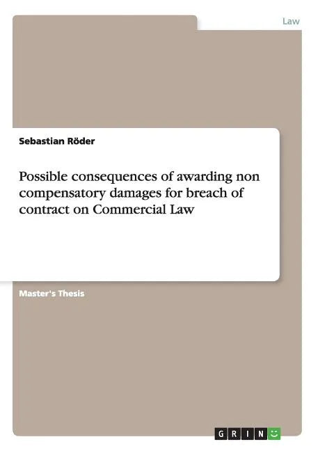 Possible consequences of awarding non compensatory damages for breach of contract on Commercial Law - Paperback