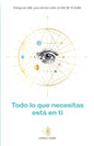Todo lo que necesitas está en ti - Paperback