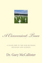 A Convenient Truce: A cease fire in the war between religion and science - Paperback