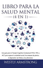 Libro para la Salud Mental (4 en 1): Una guía para la Terapia Cognitiva Conductual (TCC), TDC y ACT para superar la ansiedad social, los ataques de pá - Hardcover