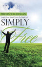 Simply Free: Simple Poems, Simple Truths of a Simple Life - Hardcover
