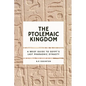 The Ptolemaic Kingdom: A Brief Guide to Egypt's Last Pharaonic Dynasty - Paperback