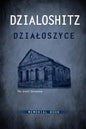 Yizkor Book of the Jewish Community in Dzialoszyce and Surroundings - Hardcover