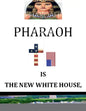 'Pharoah' Is the New White House: BY: Nelson Norman, Writer - Paperback