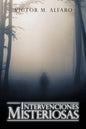 Intervenciones Misteriosas - Paperback