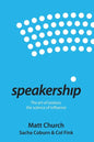 Speakership: The art of oration, the science of influence - Paperback