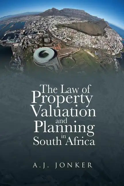 The Law of Property Valuation and Planning in South Africa - Paperback