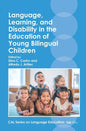 Language, Learning, and Disability in the Education of Young Bilingual Children - Paperback