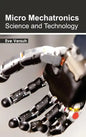 Micro Mechatronics: Science and Technology - Hardcover