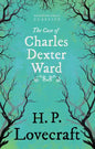 The Case of Charles Dexter Ward (Fantasy and Horror Classics);With a Dedication by George Henry Weiss - Paperback