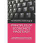 Principles of Economics Made Easy: For Senior High Schools and First Year University Students - Paperback