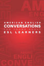 American English Conversations for Young Adult ESL Learners - Paperback