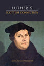 Luther's Scottish Connection - Paperback