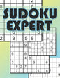 Sudoku Expert: Sudoku Difficult Level, Hard Sudoku Books for Adults, Sudoku Gift Book - Paperback