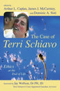 The Case of Terri Schiavo: Ethics at the End of Life - Paperback