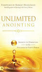 Unlimited Anointing: Secrets to Operating in the Fullness of God's Power - Hardcover