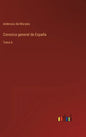 Coronica general de España: Tomo 6 - Hardcover
