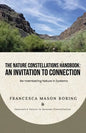 The Nature Constellations Handbook: An Invitation to Connection: Re-membering Nature in Systems - Paperback