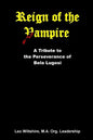 Reign of the Vampire: A Tribute to the Perseverance of Bela Lugosi - Paperback