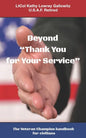 Beyond "Thank You for Your Service: " The Veteran Champion handbook for civilians - Paperback